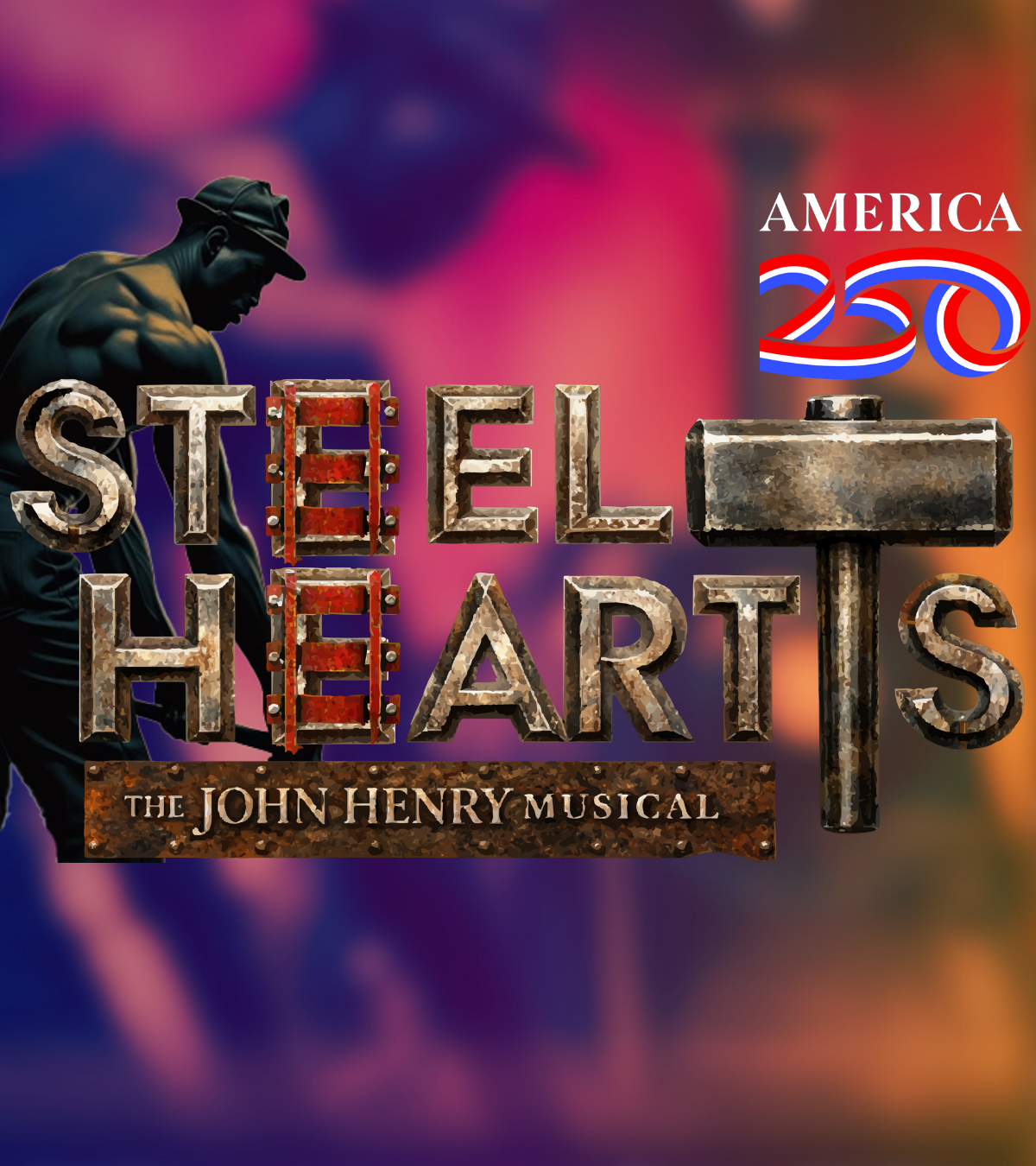 Steel Hearts: The John Henry Musical